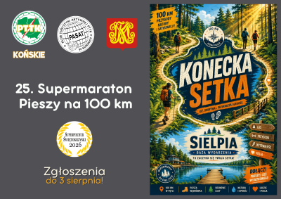 25. Supermaraton Pieszy na 100 km „Konecka Setka”